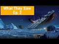 Titanic Sinking: Survivors What They Saw Pt.2