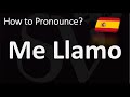 How to Pronounce Me Llamo? | Say "MY NAME IS" in Spanish!