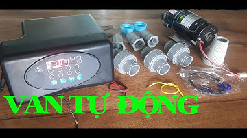 Hướng dẫn cài đặt nguồn điện và cách sử dụng van tự động chi tiết