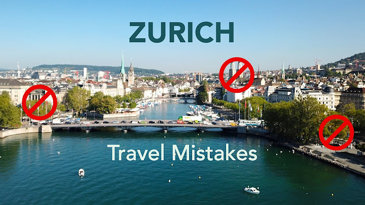 Zürich, Schweiz: 5 Fehler, die Touristen machen