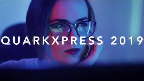 QuarkXpress 2019 15.1 Release Trailer