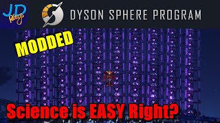 Science is EASY Right? 🪐 MODDED Dyson Sphere Program EP18 🌌 Lets Play/Walkthrough