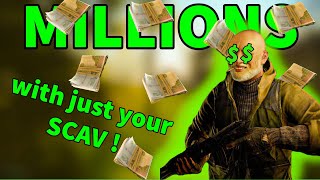 How to make MILIONS in TARKOV, with only your SCAV!! -Escape from Tarkov
