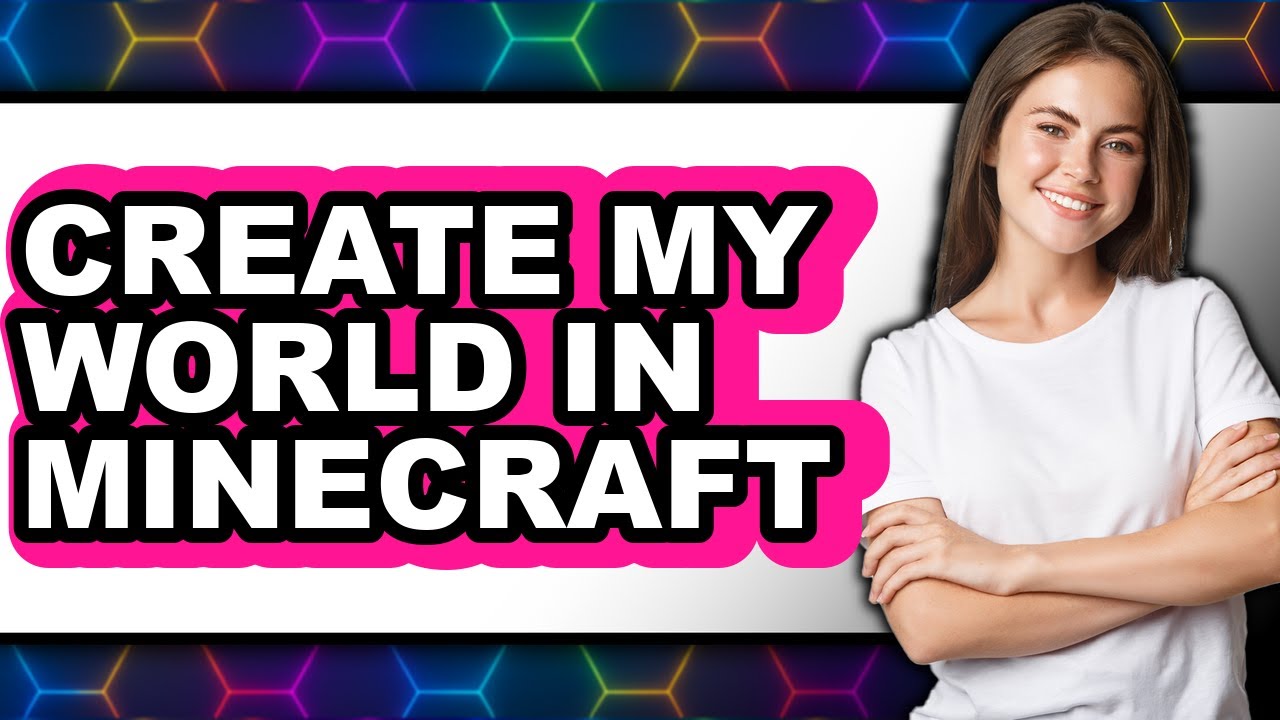 How to Create My World in Minecraft (full Guide) - YouTube