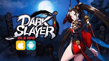 Dark Slayer AFK RPG - Mobile Game - (ANDROID/IOS) - GAMEPLAY - [DOWNLOAD]