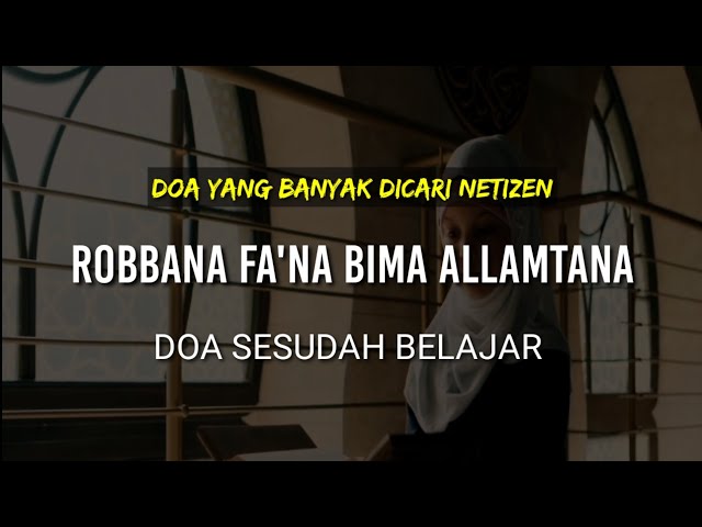 Robbana Fa'na Bima allamtana, doa sesudah belajar ala pesantren class=