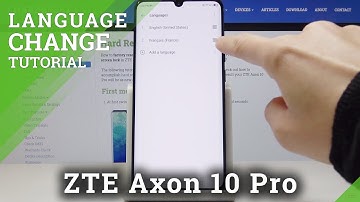 How to Change Language in ZTE Axon 10 Pro – Select Different Language