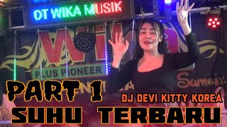 3 Maret PART 1 SUHU TERBARU LIVE DJ DEVI KITTY KOREA & DJ DEN BOYE 💫 WIKA sang PENJELAJAH sumsel