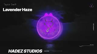 Taylor Swift - Lavender Haze (Studio- Visuals)