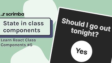 State in class components | Class Components in React tutorial