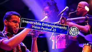 Irreversible Entanglements | Vision Festival 23 (1 of 5)