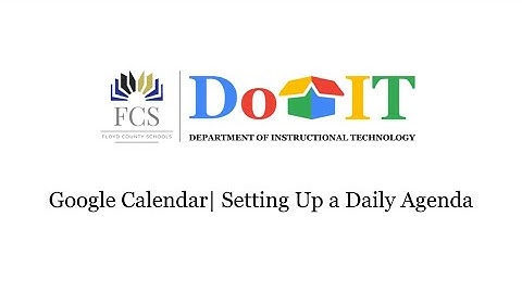 Google Calendar | Setting Up a Daily Agenda