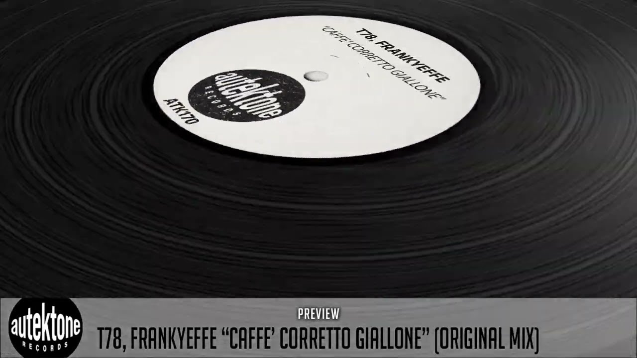 ATK170 - T78, Frankyeffe "Caffè Corretto Giallone" (Original Mix) (Preview) (Autektone) [Techno]