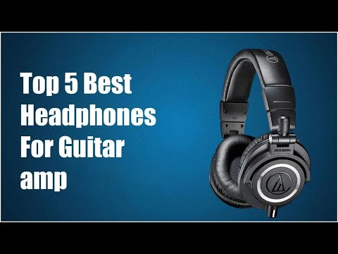 Best Headphones For Guitar AMP in 2021
