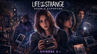 Life is Strange: Double Exposure.ОДЕРМЕН НАС ПОДОЗРЕВАЕТ