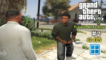 GTA V On Android | #2 Franklin And Lamar Winlator Emu Snapdragon 870 | GTA 5 | Best Settings