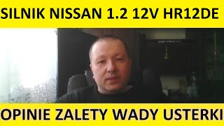 Silnik Nissan 1.2 12V HR12DE opinie, recenzja, zalety, wady, usterki, spalanie, rozrząd, olej.