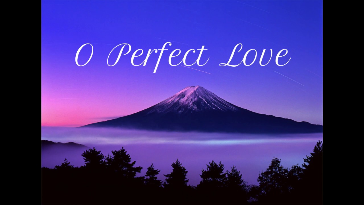 O Perfect Love ～Instrumental～ - YouTube