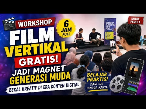 Workshop Film Vertikal Gratis Jadi Magnet Generasi Muda | Bekal Kreatif di Era Konten Digital