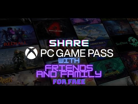 Microsoft now lets you share Xbox PC Game Pass with friends