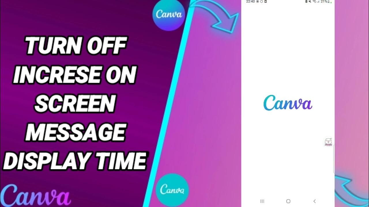 How To Turn Off Increse On Screen Message Display Time On Canva Desing