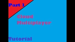 Cloud Multiplayer Tutorial (Part 1) - How it works Profile