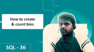 SQL SERVER | MSSQL|  How to create bins and count bins