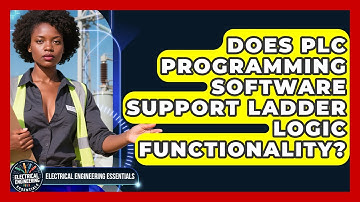 Does PLC Programming Software Support Ladder Logic Functionality?