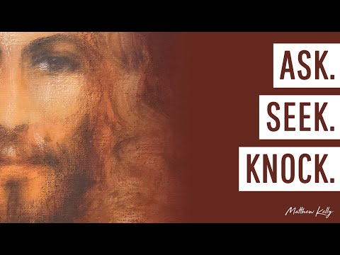 Ask, Seek, Knock: A Study On Embracing the Teachings of Matthew 7 1 YouTube video thumbnail