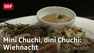 Wiehnacht | Mini Chuchi, dini Chuchi | SRF Schweizer Radio und Fernsehen