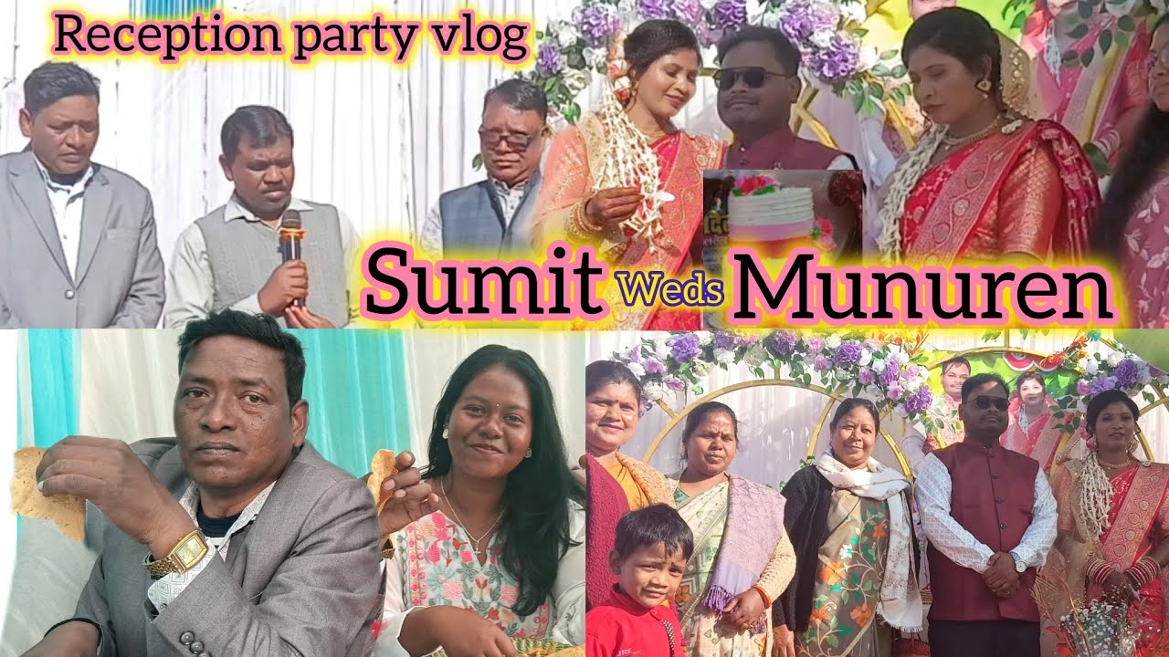 Reception Party Vlog 🥳 🎉 ||🎀 Sumit weds Munuren 🎀 - YouTube
