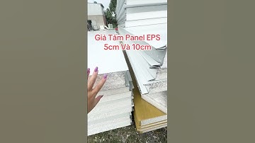 Giá Tấm Panel EPS 5cm Và 10cm #panelthinhphat #panel #paneleps #baogiapanel #nhalapghep #eps