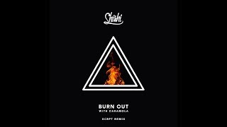 ShiShi - Burn Out (feat. Daramola) [XCRPT Remix]