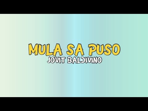 Jovit Baldivino   Mula Sa Puso  Lyrics  Music  Video Jovit Baldivino   Topic  MulaSaPuso  Covers