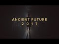 Ancient Future Festival 2017 - Teaser