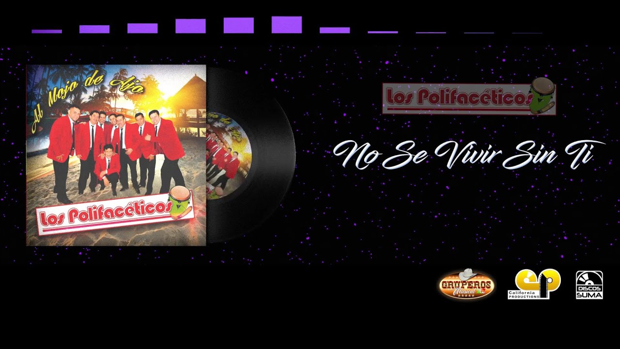 Los Polifacéticos - No Se Vivir Sin Ti - Lyrics - YouTube Music