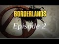 Borderlands  walkthrough fr  episode 2