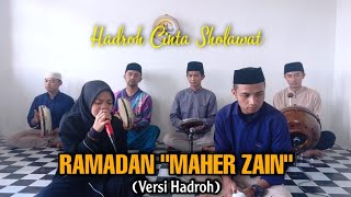RAMADAN, MAHER ZAIN (Versi Hadroh) ~ Cover by : Hadroh Cinta Sholawat
