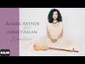 Astare Artner feat. Ahmet Aslan - Kamilano I Aşk Yolu © 2022 Kalan Müzik