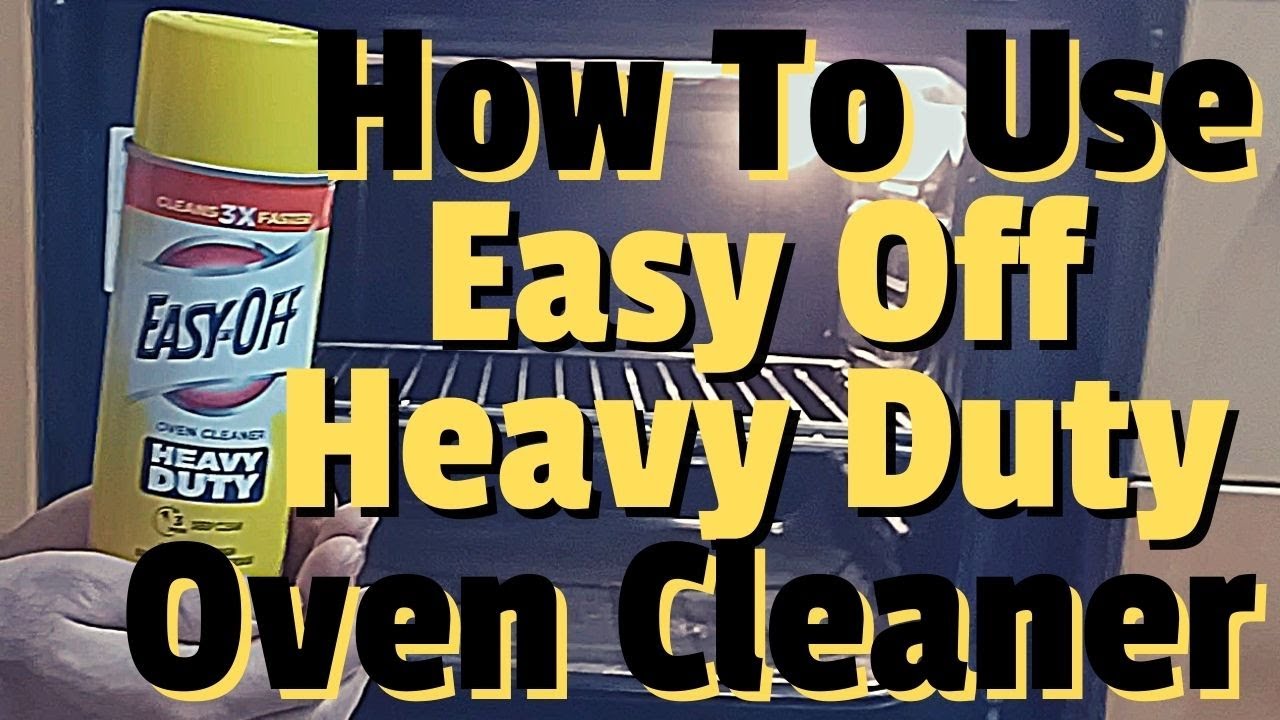 How To Use Easy Off Heavy Duty Oven Cleaner 