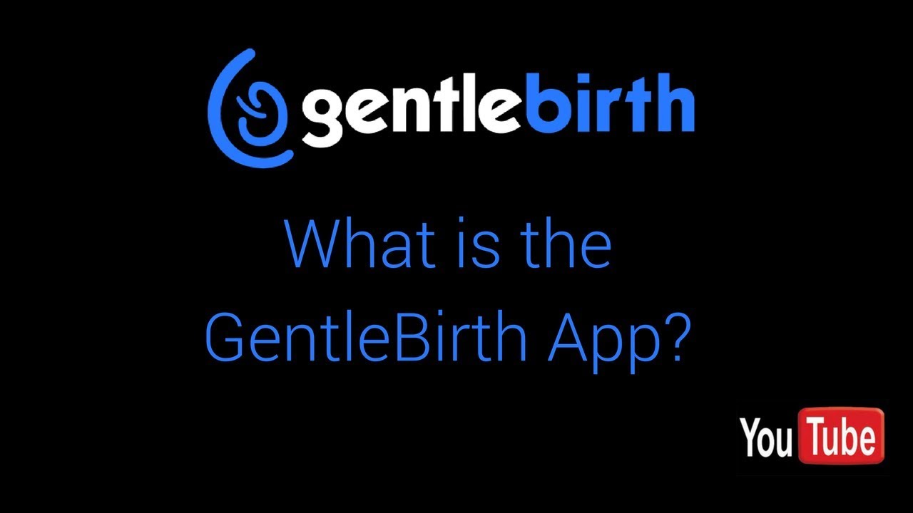 What is the GentleBirth App?