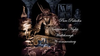 Let's Play Neverwinter Nights 1 Pure Paladin Walkthrough No Commentary