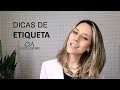 DICAS DE ETIQUETA SOCIAL PARA O TRABALHO E VIDA PESSOAL