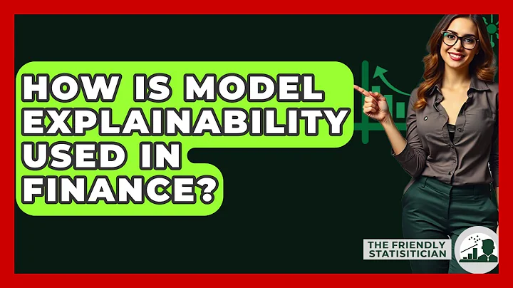 How Is Model Explainability Used In Finance? - The Friendly Statistician