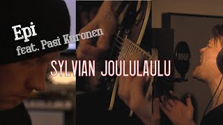 Epi feat. Pasi Kuronen - Sylvian Joululaulu