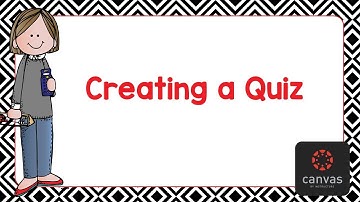 Creating a Quiz in Canvas