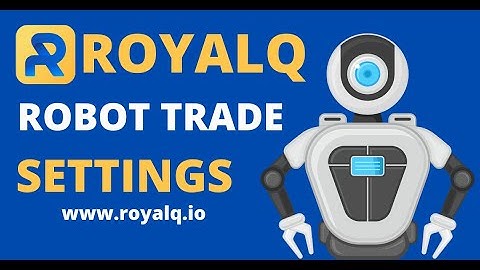 Royal Q Robot Trade Settings