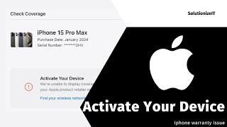 Activate Your Device | Iphone Serial Number | Warranty Check