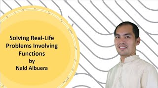 Solving Real-life Problems Involving Functions.