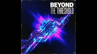 Beyond the Threshold, Quantum Song #Quantum #Song